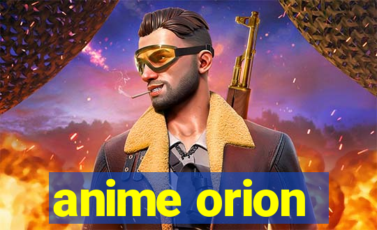 anime orion